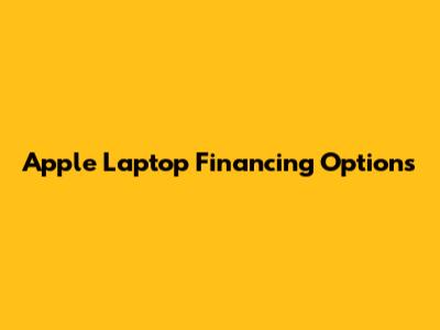 Apple Laptop Financing Options