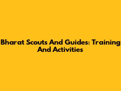 Bharat Scouts And Guides: Training And Activities