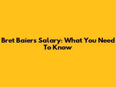 Bret Baier's Salary: What You Need To Know