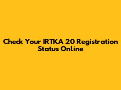 Check Your IRTKA 20 Registration Status Online