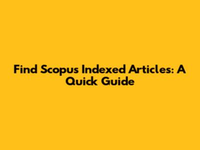 Find Scopus Indexed Articles: A Quick Guide