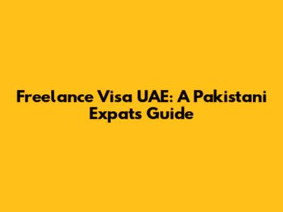 Freelance Visa UAE: A Pakistani Expat's Guide