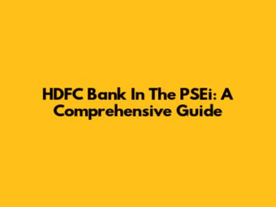HDFC Bank In The PSEi: A Comprehensive Guide