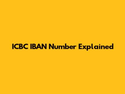 ICBC IBAN Number Explained