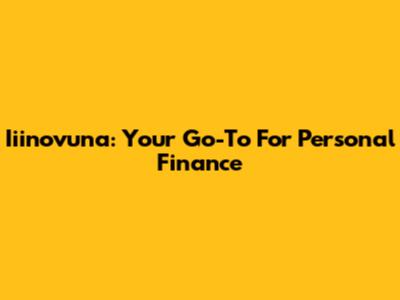 Iiinovuna: Your Go-To For Personal Finance