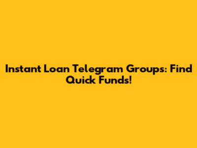 Instant Loan Telegram Groups: Find Quick Funds!