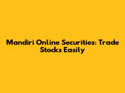 Mandiri Online Securities: Trade Stocks Easily
