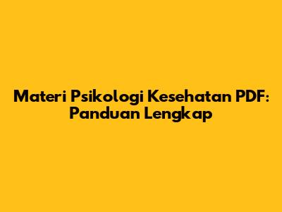 Materi Psikologi Kesehatan PDF: Panduan Lengkap