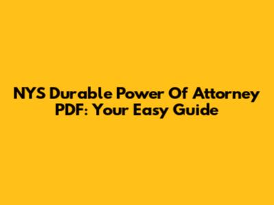 NYS Durable Power Of Attorney PDF: Your Easy Guide