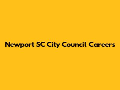 Newport SC City Council Careers