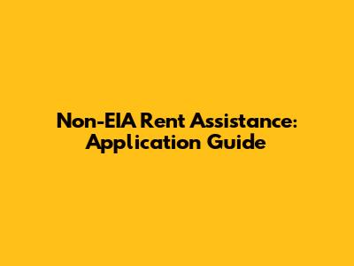 Non-EIA Rent Assistance: Application Guide