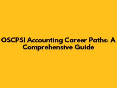 OSCPSI Accounting Career Paths: A Comprehensive Guide