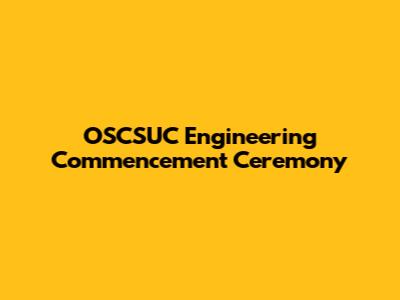 OSCSUC Engineering Commencement Ceremony