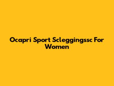 Ocapri Sport Scleggingssc For Women
