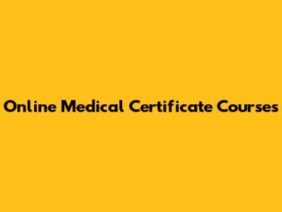 Online Medical Certificate Courses
