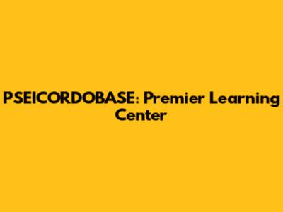 PSEICORDOBASE: Premier Learning Center