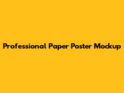 Professional Paper Poster Mockup
