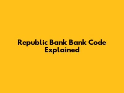 Republic Bank Bank Code Explained