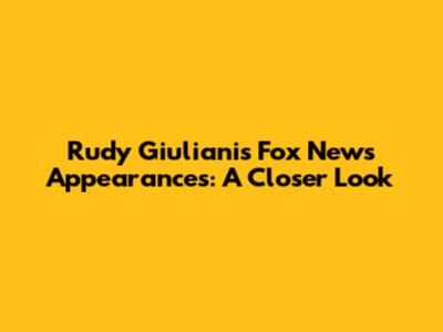 Rudy Giuliani's Fox News Appearances: A Closer Look