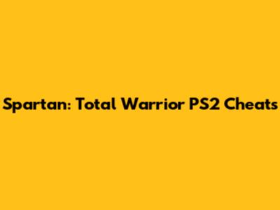 Spartan: Total Warrior PS2 Cheats