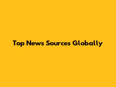 Top News Sources Globally