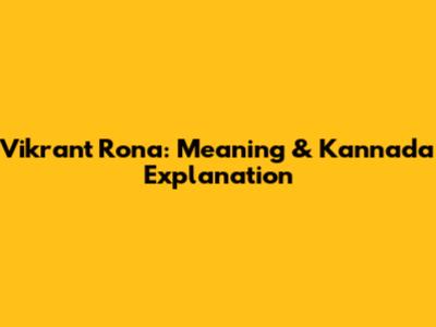 Vikrant Rona: Meaning & Kannada Explanation