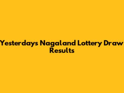 Yesterday's Nagaland Lottery Draw Results