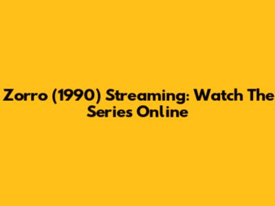 Zorro (1990) Streaming: Watch The Series Online