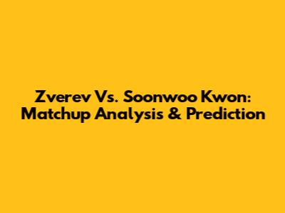 Zverev Vs. Soonwoo Kwon: Matchup Analysis & Prediction